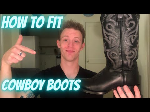 How To Fit Cowboy Boots !