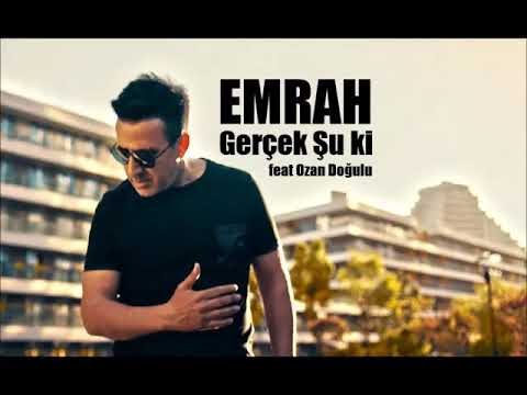 Ozan Doğulu - Gerçek Şu ki ft. Emrah İpek