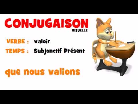 CONJUGAISON = valoir = Subjonctif Présent