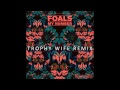 Foals - My Number (Trophy Wife remix) 