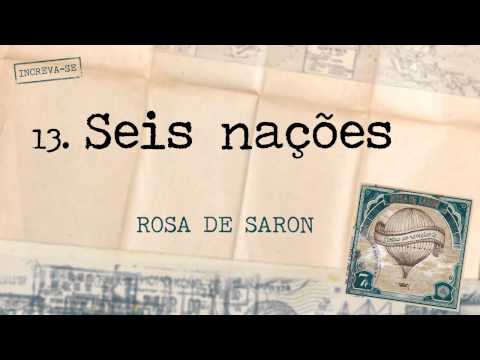 Rosa de Saron - Seis Nações (Álbum Cartas ao Remetente)