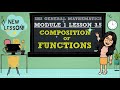 COMPOSITION OF FUNCTIONS SHS GRADE 11 GENERAL MATHEMATICS QUARTER 1 MODULE 1 LESSON 3 5