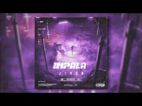 JIREN - IMPALA  (Prod. By Bro Connexion)