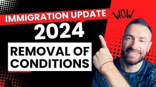 Removal of Conditions on a Green Card: Major Update for 2024!!