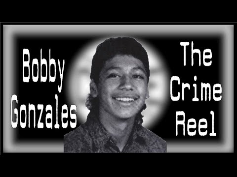 HEARTLESS MURDERER OR A TERRIFIED KID? - Bobby Gonzales - The Crime Reel