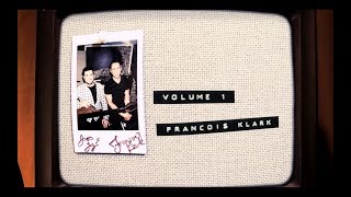 Vol 1. Francois Klark | The Basement Tapes - Powered by Steam Whistle