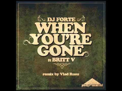 Dj Forte ft Britt V - When You're Gone (Original Mix)[Pyramid Recordings]