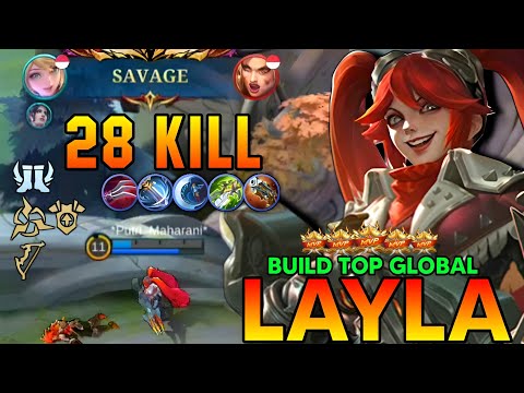SAVAGE!! 28 Kills Layla Aggressive Plays - Build Top Global Layla - Mobile Legends