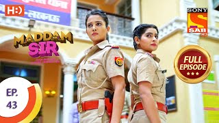 Maddam Sir - Ep 43 - Full Episode - 10th August 2020