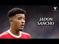 Jadon Sancho 2021/2022 - Insane Skills & Goals - HD