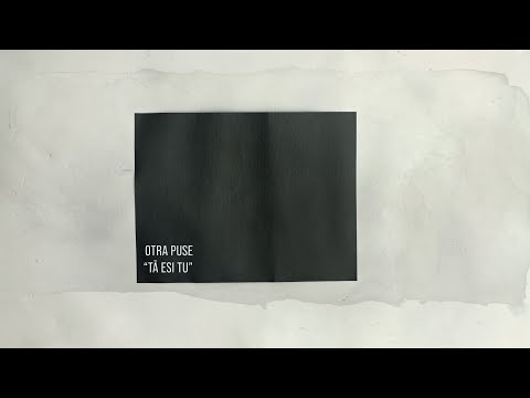 Otra Puse - Tā esi Tu (Lirikas video)