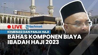 LIVE: Menteri Agama dan Panja Haji Bahas Komponen Biaya Penyelenggaraan Ibadah haji 2023