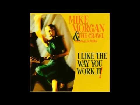 Mike Morgan & The Crawl - I Got My Eyes On You