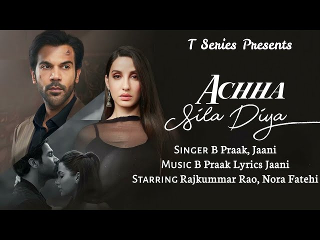Achha Sila Diya | Jaani & B Praak Feat. Nora Fatehi & Rajkummar Rao | Nikhil-Vinay,Yogesh |Bhushan K SDDEFAULT Thumbnail