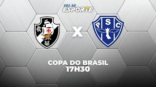 VASCO X PAYSANDU - AO VIVO | COPA DO BRASIL – 13/05/2026