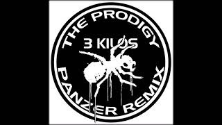 The Prodigy - 3 Kilos (Panzer Remix)