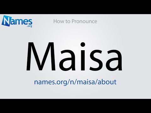 How to Pronounce Maisa