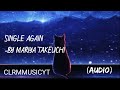 MARIYA TAKEUCHI-Single again.[再びシングル].(AUDIO)