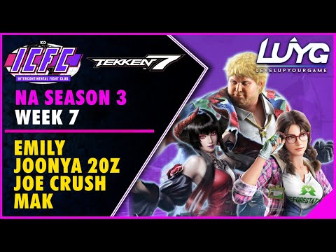 【Tekken 7 4.20】ICFC NA Season 3 Week 7 Top 8: Emily, Joonya 20z, Joe Crush, Mak