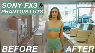 My Color Grading Workflow with the Sony FX3 & Phantom LUTs | Color Grading Tutorial