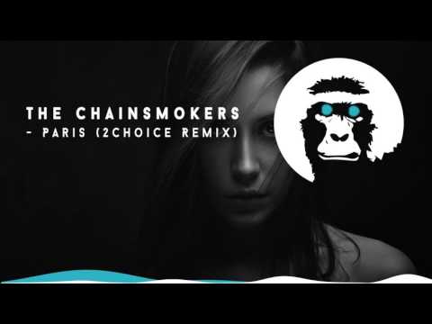 [CHILL] The Chainsmokers - Paris (2Choice Remix)