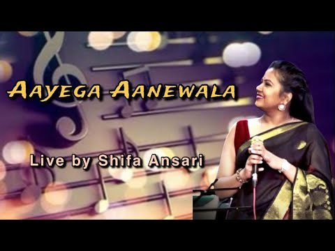 Aayega aane wala (LIVE) by Shifa Ansari
