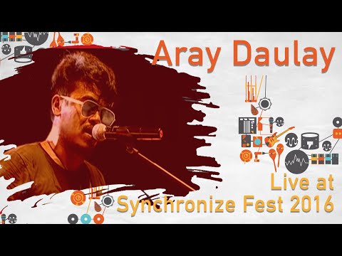 Aray Daulay LIVE @ Synchronize Fest 2016
