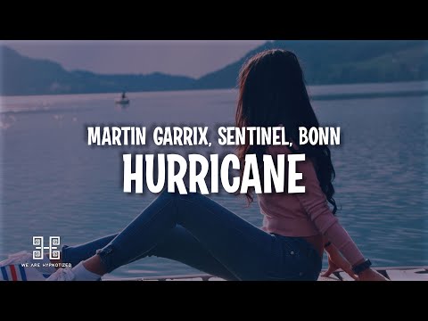 Martin Garrix x SENTINEL feat. Bonn - Hurricane (Lyrics)