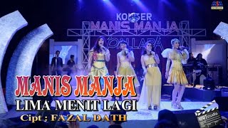 Download lagu MANIS MANJA GROUP - LIMA MENIT LAGI (KONSER PALLAPA) mp3