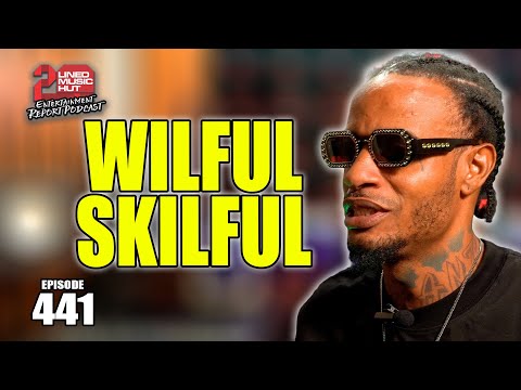 Wilful Skilful Talks Bounty Killer, Foota Hype, Richie Stephens, Boom Damdimite, Seaview & New Music