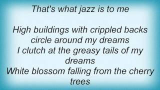 15369 Nick Cave - That&#39;s What Jazz Is To Me Lyrics
