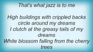 15369 Nick Cave - That&#39;s What Jazz Is To Me Lyrics