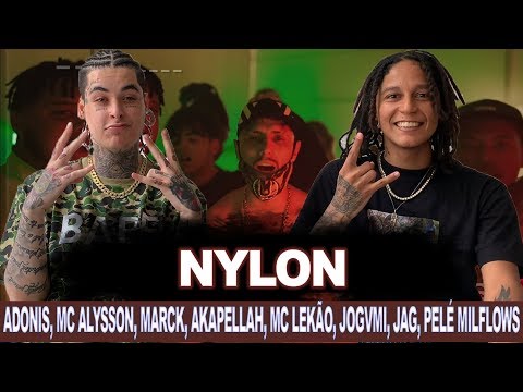 Nylon - Adonis,MC Alysson,Marck,Akapellah,MC Lekão,Jogvmi,Jag,Pelé Milflows | REACT / ANÁLISE