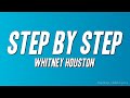 Whitney Houston - Step by Step (Lyrics)