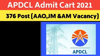 APDCL Admit Cart Downloads 2021!! 376 Vacancy AAO JM & AM