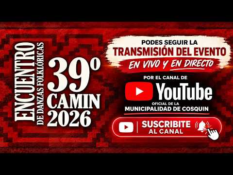 39° CERTAMEN CAMIN - VIVO Y DIRECTO DESDE PLAZA PROSPERO MOLINA - 03/102026 4° parte