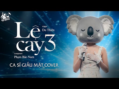 LỆ CAY 3 - Nữ Ca Sĩ Giấu Mặt Cover  | Du Thiên x Phạm Bảo Nam | Ừ Thì Anh Chọn Yêu Thương Em Đấy...