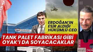 Tank Palet Fabrikası'ndan Sonra OYAK'ı da Soyma Hazırlığı