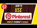 How To Use Pinterest Complete Beginner S Guide