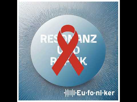 Lebensfreude und Stigmatisierung - Der Kampf gegen HIV und Aids