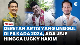 DERETAN ARTIS yang Unggul di Pilkada 2024 Berdasar Quick Count, Ada Jeje Govinda hingga Lucky Hakim