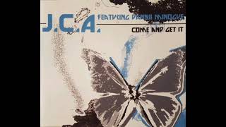 JCA Featuring Dannii Minogue - Come And Get It (Radio Cut II) (2004)