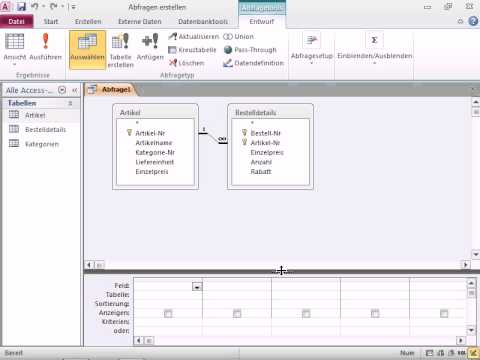 Tutorial Access 2007 / 2010: Abfragen erstellen