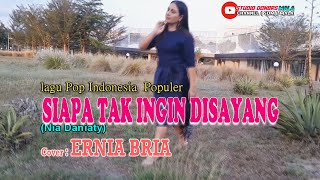 Download lagu SIAPA TAK INGIN DISAYANG-(Nia Daniaty)-Cover -ERNIA BRIA-Studio DONBERS MALAKA Chanel (SDM) mp3