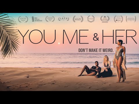 YOU, ME & HER | Now Streaming on Amazon