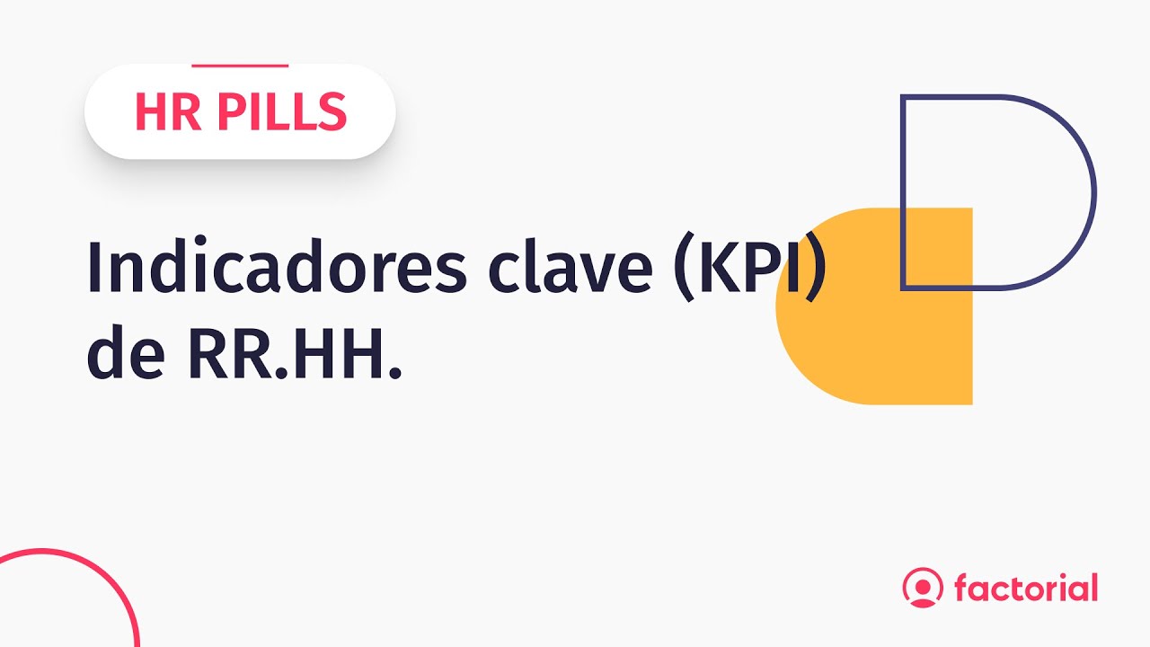 Indicadores clave [ KPI ] de RRHH | 💊 HR Pills