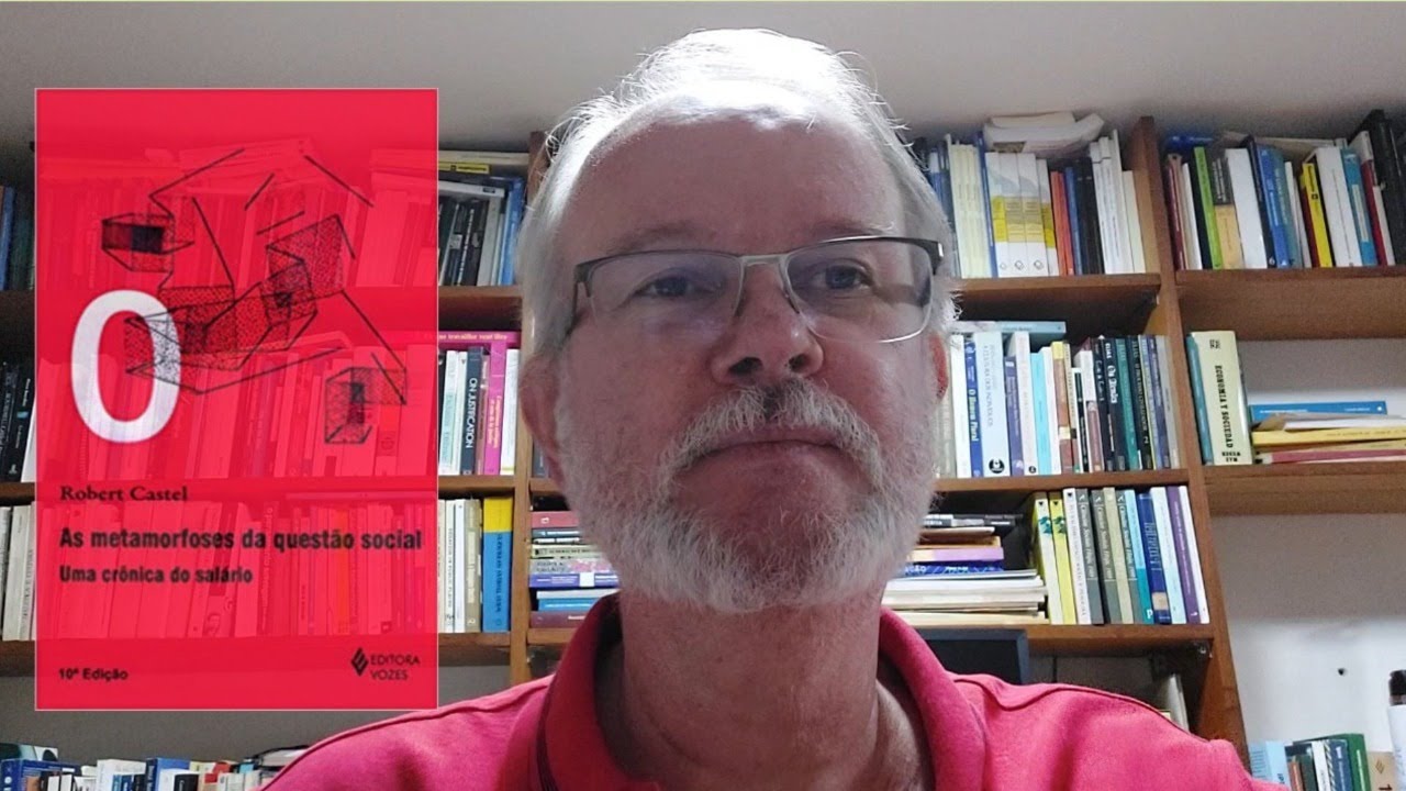 Livros de Classe #22: As metamorfoses da questão social, de Robert Castel, por Adalberto Cardoso