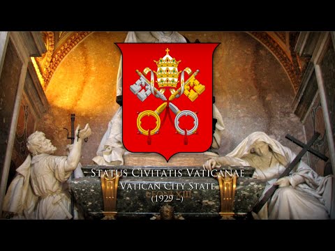 Pontifical Anthem and March (Inno e Marcia Pontificale; 1869) National Anthem • Vatican City (1929–)