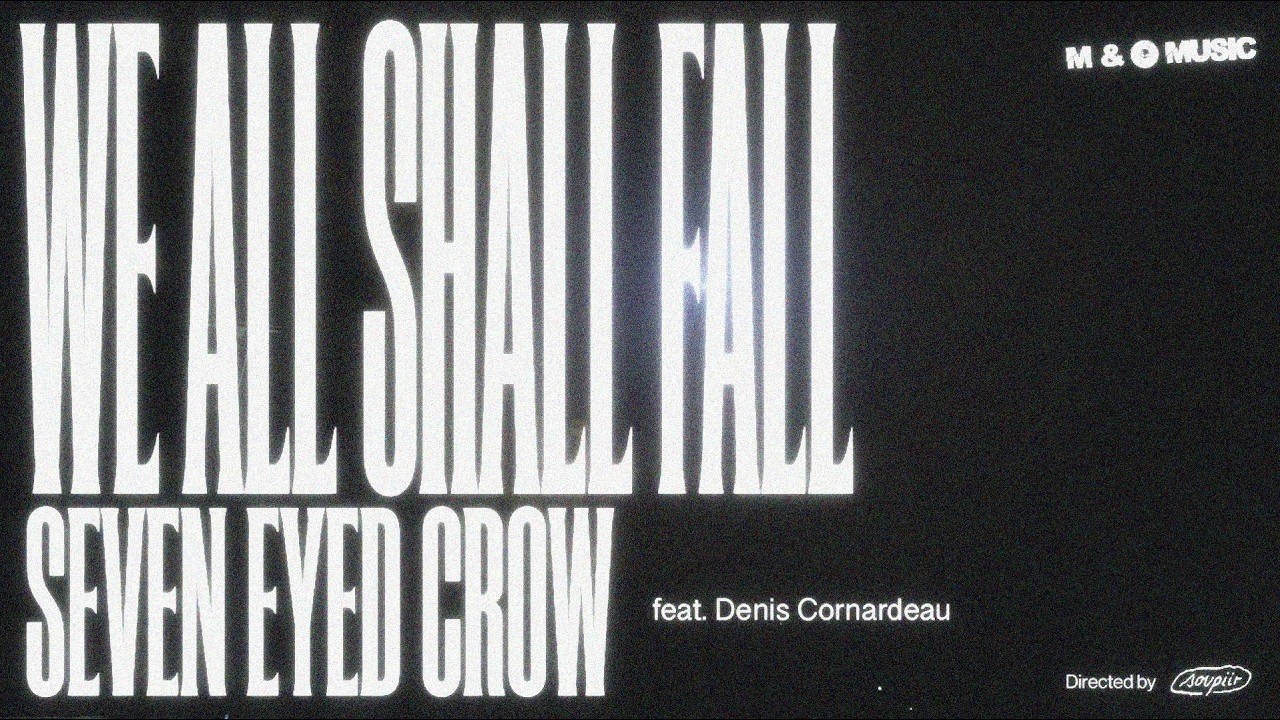 SEVEN EYED CROW - We All Shall Fall (OFFICIAL VIDEO) - YouTube