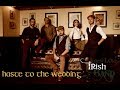 "Haste to the Wedding" Julien LOko Irish Band